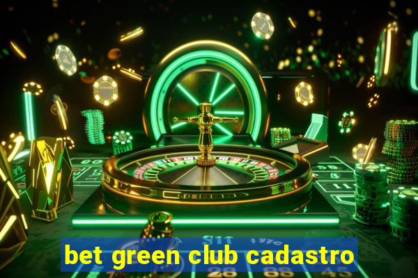 bet green club cadastro